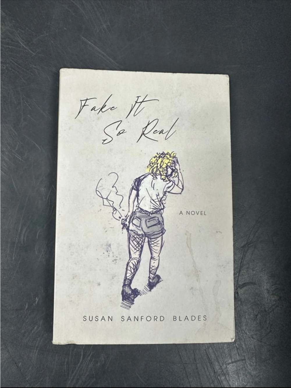 Fake It So Real by Susan Sanford Blades - White Cover